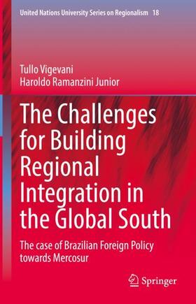 Ramanzini Junior / Vigevani | The Challenges for Building Regional Integration in the Global South | Buch | 978-3-030-93347-0 | sack.de