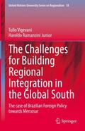 Ramanzini Junior / Vigevani |  The Challenges for Building Regional Integration in the Global South | Buch |  Sack Fachmedien