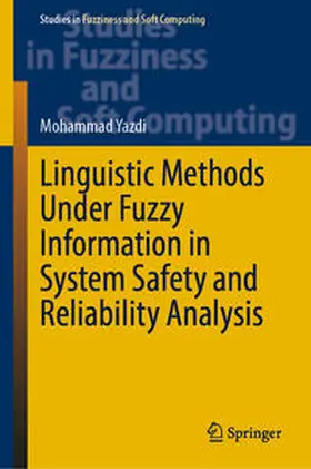 Yazdi | Linguistic Methods Under Fuzzy Information in System Safety and Reliability Analysis | E-Book | www.sack.de