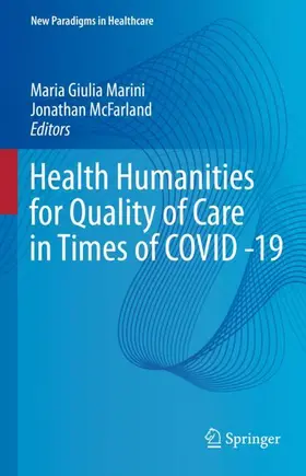 Marini / McFarland |  Health Humanities for Quality of Care in Times of COVID -19 | Buch |  Sack Fachmedien