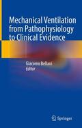 Bellani |  Mechanical Ventilation from Pathophysiology to Clinical Evidence | Buch |  Sack Fachmedien