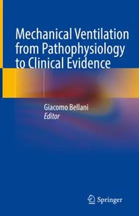 Bellani |  Mechanical Ventilation from Pathophysiology to Clinical Evidence | eBook | Sack Fachmedien