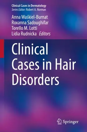 Waskiel-Burnat / Waskiel-Burnat / Rudnicka |  Clinical Cases in Hair Disorders | Buch |  Sack Fachmedien
