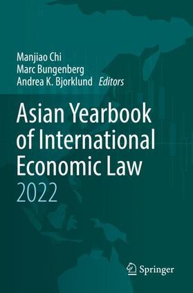 Chi / Bjorklund / Bungenberg | Asian Yearbook of International Economic Law 2022 | Buch | 978-3-030-93477-4 | sack.de