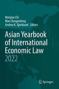 Chi / Bjorklund / Bungenberg |  Asian Yearbook of International Economic Law 2022 | Buch |  Sack Fachmedien