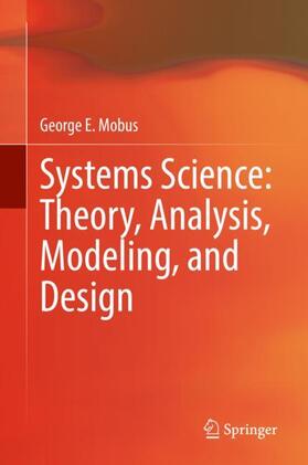 Mobus | Systems Science: Theory, Analysis, Modeling, and Design | Buch | 978-3-030-93481-1 | sack.de