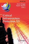 Shenoi / Staggs |  Critical Infrastructure Protection XV | Buch |  Sack Fachmedien