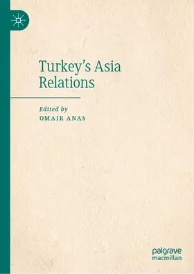 Anas |  Turkey's Asia Relations | Buch |  Sack Fachmedien