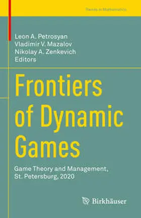 Petrosyan / Mazalov / Zenkevich | Frontiers of Dynamic Games | E-Book | www.sack.de