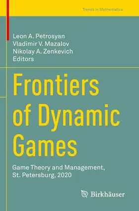Petrosyan / Zenkevich / Mazalov |  Frontiers of Dynamic Games | Buch |  Sack Fachmedien
