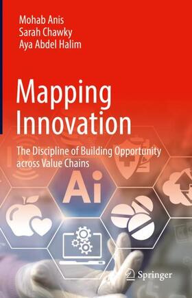 Anis / Abdel Halim / Chawky | Mapping Innovation | Buch | 978-3-030-93626-6 | sack.de
