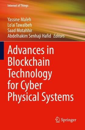 Maleh / Hafid / Tawalbeh | Advances in Blockchain Technology for Cyber Physical Systems | Buch | 978-3-030-93648-8 | sack.de