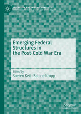Keil / Kropp |  Emerging Federal Structures in the Post-Cold War Era | eBook | Sack Fachmedien