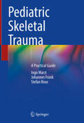 Marzi / Frank / Rose |  Pediatric Skeletal Trauma | eBook | Sack Fachmedien