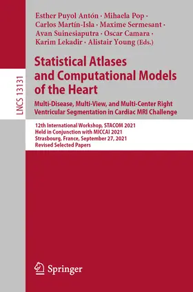 Puyol Antón / Pop / Martín-Isla |  Statistical Atlases and Computational Models of the Heart. Multi-Disease, Multi-View, and Multi-Center Right Ventricular Segmentation in Cardiac MRI Challenge | Buch |  Sack Fachmedien