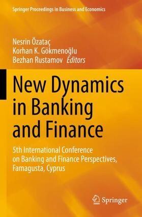 Özataç / Rustamov / Gökmenoglu |  New Dynamics in Banking and Finance | Buch |  Sack Fachmedien