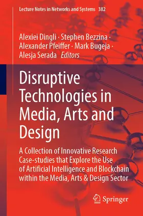 Dingli / Pfeiffer / Bezzina |  Disruptive Technologies in Media, Arts and Design | Buch |  Sack Fachmedien