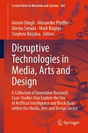 Dingli / Pfeiffer / Serada |  Disruptive Technologies in Media, Arts and Design | eBook | Sack Fachmedien