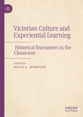 Morrison |  Victorian Culture and Experiential Learning | Buch |  Sack Fachmedien