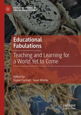 Wiebe / Conrad |  Educational Fabulations | Buch |  Sack Fachmedien