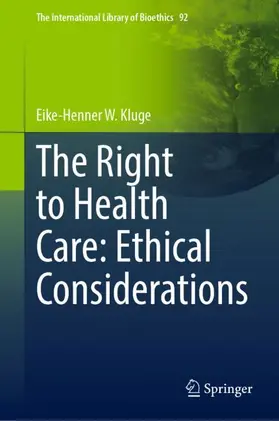 Kluge |  The Right to Health Care: Ethical Considerations | Buch |  Sack Fachmedien