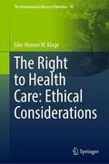 Kluge |  The Right to Health Care: Ethical Considerations | Buch |  Sack Fachmedien