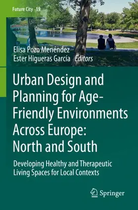Pozo Menéndez / Higueras García |  Urban Design and Planning for Age-Friendly Environments Across Europe: North and South | Buch |  Sack Fachmedien