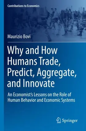 Bovi |  Why and How Humans Trade, Predict, Aggregate, and Innovate | Buch |  Sack Fachmedien