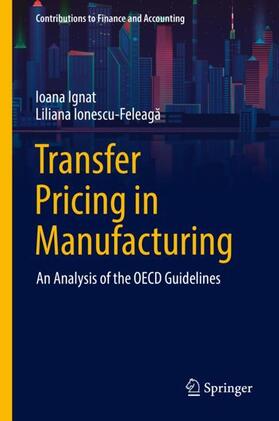 Ionescu-Feleaga / Ignat / Ionescu-Feleaga |  Transfer Pricing in Manufacturing | Buch |  Sack Fachmedien