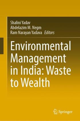 Yadav / Yadava / Negm |  Environmental Management in India: Waste to Wealth | Buch |  Sack Fachmedien
