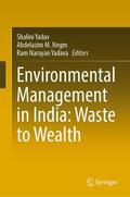 Yadav / Negm / Yadava |  Environmental Management in India: Waste to Wealth | eBook | Sack Fachmedien
