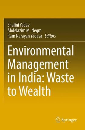 Yadav / Yadava / Negm |  Environmental Management in India: Waste to Wealth | Buch |  Sack Fachmedien