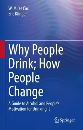 Klinger / Cox |  Why People Drink; How People Change | Buch |  Sack Fachmedien