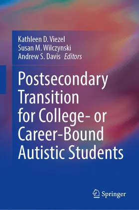 Viezel / Davis / Wilczynski |  Postsecondary Transition for College- or Career-Bound Autistic Students | Buch |  Sack Fachmedien
