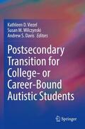 Viezel / Davis / Wilczynski |  Postsecondary Transition for College- or Career-Bound Autistic Students | Buch |  Sack Fachmedien