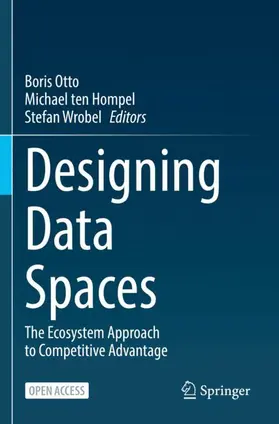 Otto / Wrobel / ten Hompel |  Designing Data Spaces | Buch |  Sack Fachmedien