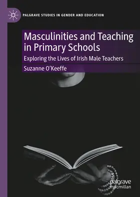 O'Keeffe | Masculinities and Teaching in Primary Schools | E-Book | sack.de