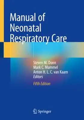 Donn / Mammel / van Kaam |  Manual of Neonatal Respiratory Care | eBook | Sack Fachmedien