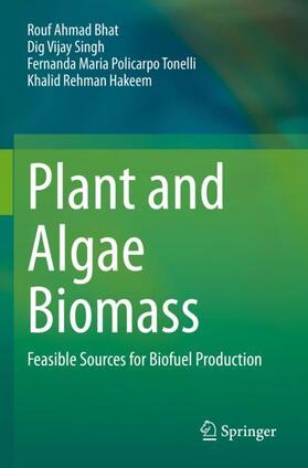 Bhat / Hakeem / Singh | Plant and Algae Biomass | Buch | 978-3-030-94076-8 | sack.de