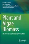 Bhat / Hakeem / Singh |  Plant and Algae Biomass | Buch |  Sack Fachmedien