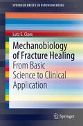 Claes |  Mechanobiology of Fracture Healing | Buch |  Sack Fachmedien