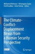 Behnassi / Parlow / Gupta |  The Climate-Conflict-Displacement Nexus from a Human Security Perspective | Buch |  Sack Fachmedien