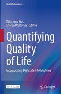 Wulfovich / Wac |  Quantifying Quality of Life | Buch |  Sack Fachmedien
