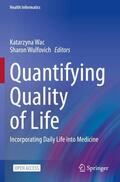 Wulfovich / Wac |  Quantifying Quality of Life | Buch |  Sack Fachmedien
