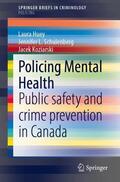 Huey / Koziarski / Schulenberg |  Policing Mental Health | Buch |  Sack Fachmedien