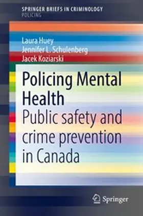 Huey / Schulenberg / Koziarski |  Policing Mental Health | eBook | Sack Fachmedien