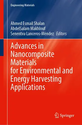 Shalan / Lanceros-Méndez / Hamdy Makhlouf |  Advances in Nanocomposite Materials for Environmental and Energy Harvesting Applications | Buch |  Sack Fachmedien