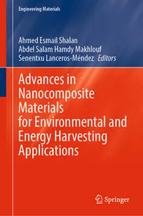 Shalan / Hamdy Makhlouf / Lanceros-Méndez | Advances in Nanocomposite Materials for Environmental and Energy Harvesting Applications | E-Book | sack.de