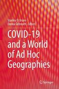 Gilbreath / Brunn |  COVID-19 and a World of Ad Hoc Geographies | Buch |  Sack Fachmedien