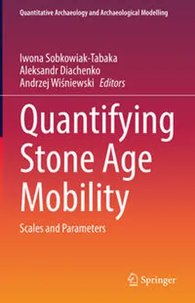 Sobkowiak-Tabaka / Diachenko / Wisniewski |  Quantifying Stone Age Mobility | eBook | Sack Fachmedien